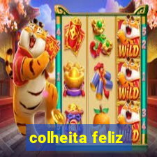 colheita feliz